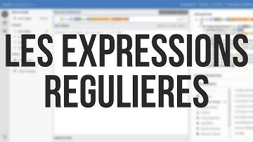 LES EXPRESSIONS REGULIERES (REGEX)
