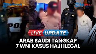 🔴 LIVE UPDATE | Arab Saudi Tangkap 7 WNI Kasus Haji Ilegal, Barang Bukti Mengejutkan Disita