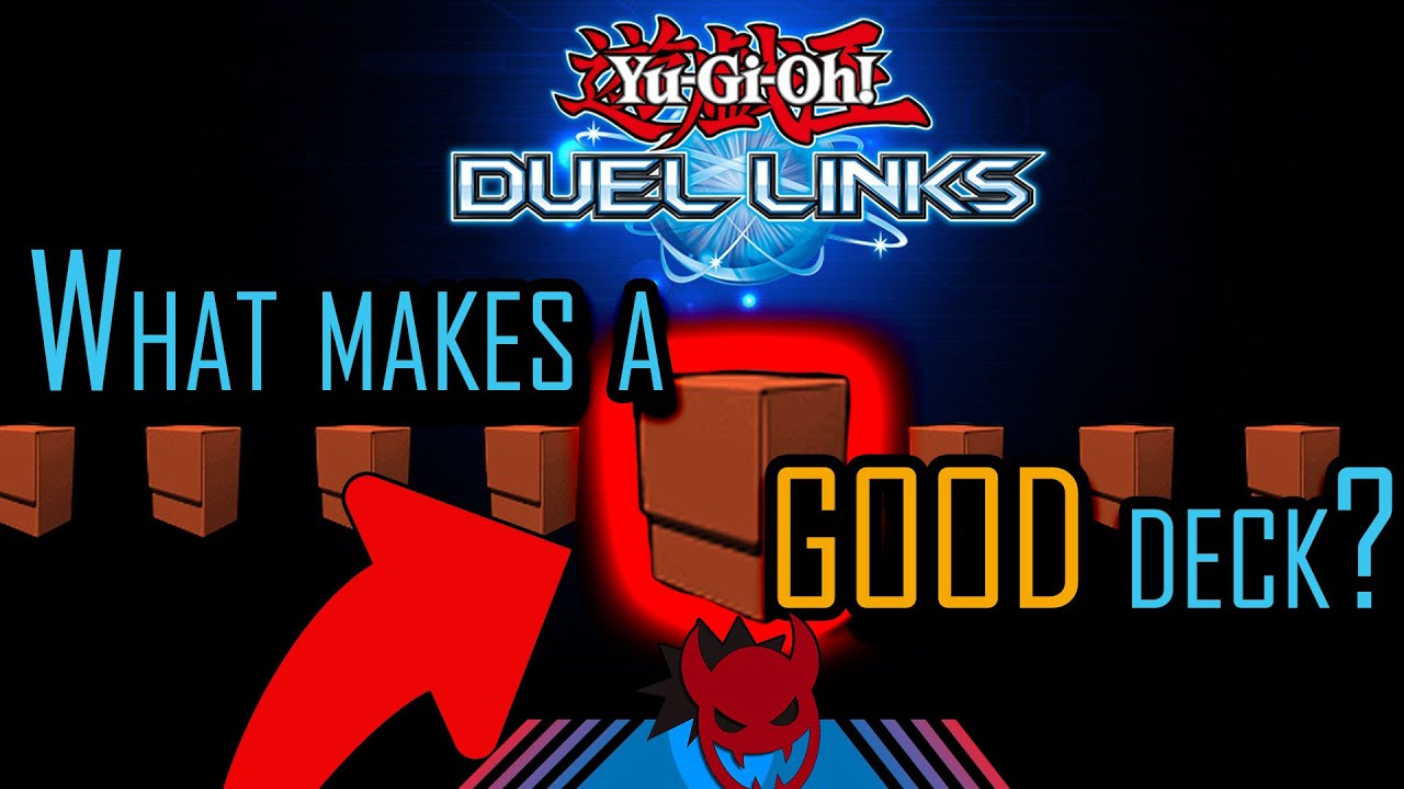 What makes a GOOD deck? (and other questions...) | YuGiOh Duel Links