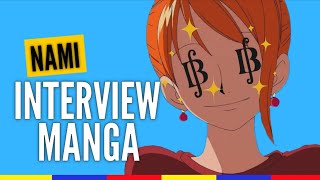 Nami - Interview Manga : Tu sais Twe*ker ? Rayfy ça match ?...