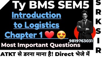 Introduction to Logistics |Module 1|Most Imp Question Mumbai University|Logistics tybms sem5|Srksir 