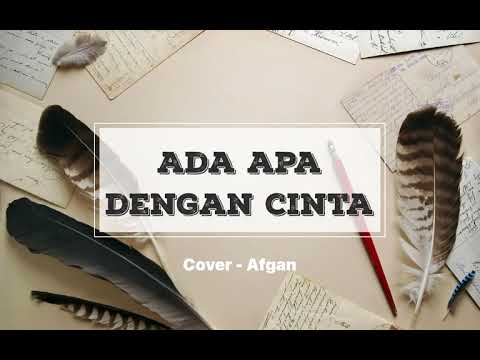 [COVER] Afgan - Ada Apa Dengan Cinta (AADC) Lyrics