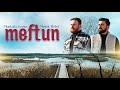 Mustafa Sevim & Murat Belet - Meftun