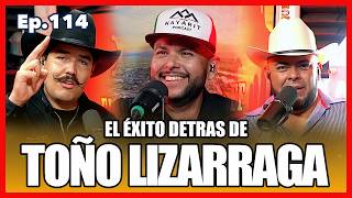 Ep. 114 Toño Lizarraga con los de Sombrero | Desde Nayarit