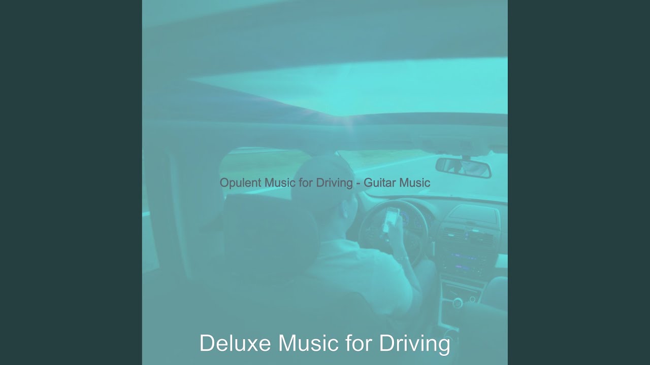 Opulent Music for Driving