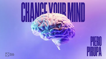 Piero Pirupa - Change Your Mind (Official Audio)