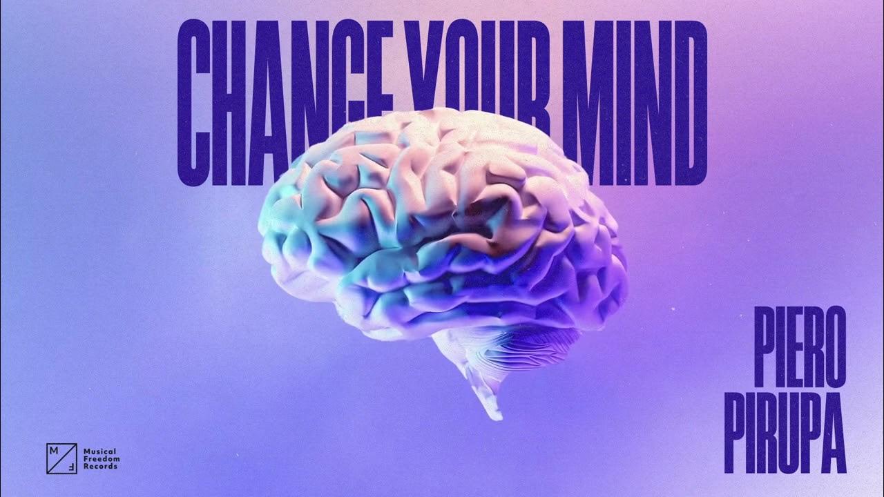 Piero Pirupa Change Your Mind (Official Audio) YouTube