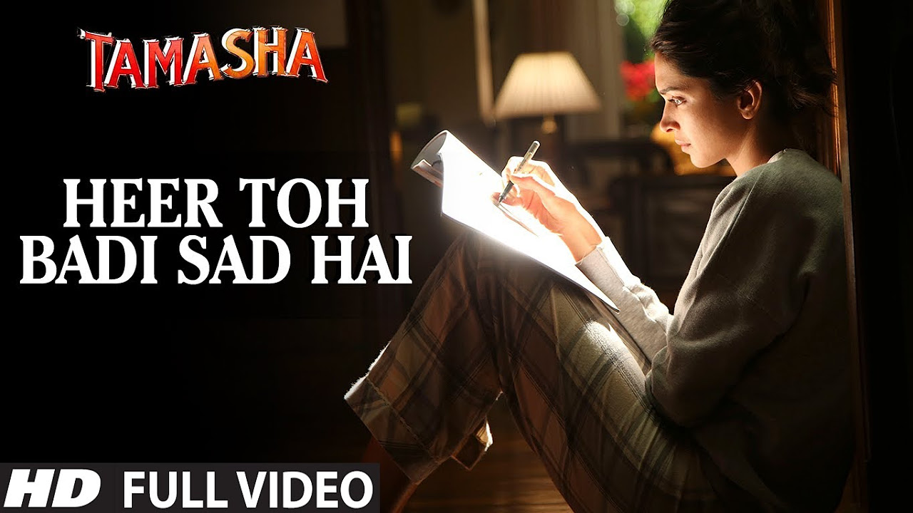 HEER TOH BADI SAD HAI full VIDEO song  Tamasha Songs  Ranbir Kapoor Deepika Padukone  T Series