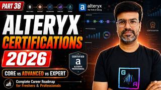 Alteryx Certifications Guide 2026 | Designer Core vs Advanced vs Expert Full Roadmap Net Worth