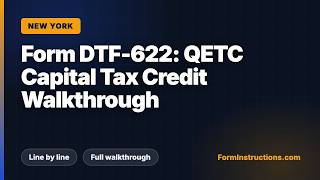 New York Form DTF-622: QETC Capital Tax Credit Walkthrough