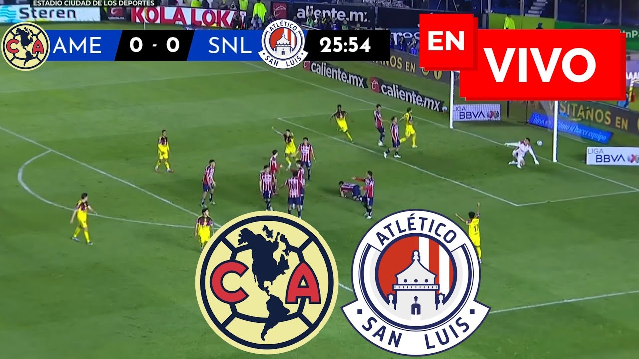 🔴 AMERICA VS SAN LUIS EN VIVO / LIGA MX APERTURA 2025 - YouTube