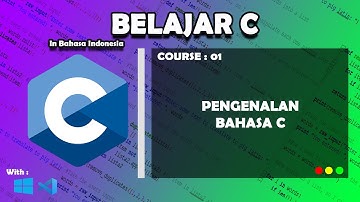 Pengenalan Bahasa C || Belajar C - 01
