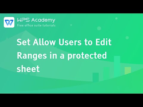 [WPS Academy] 2.3.9 Excel: PPT: Set Allow Users to Edit Ranges in a protected sheet
