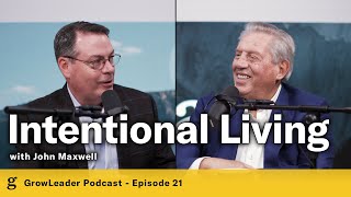 21 | John Maxwell - Intentional Living