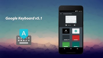 Google Keyboard version 5.1 : What
