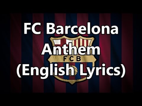 FC Barcelona Anthem (English Lyrics)