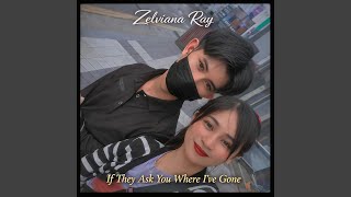 If They Ask You Where I’ve Gone