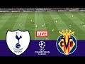 🔴 LIVE : Tottenham vs Villarreal | Champions League 2025/26 | Match Live Today