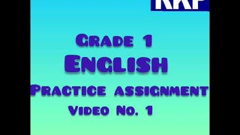 Grade 1 English - Practice Assignment- Video no. 1 by Ms. Ankita