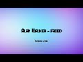 Alan Walker - Faded (DHEEONG LYRICS)