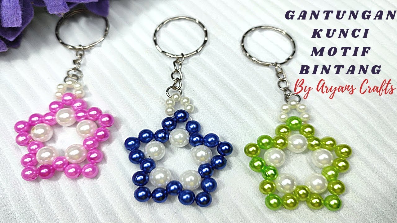 Tutorial Mudah Cara Membuat Gantungan Kunci Motif Bintang dari Mutiara Sintetis