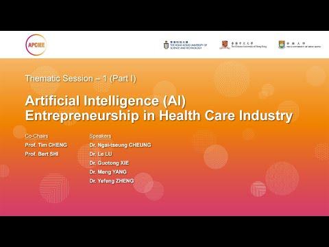 APCIEE on 6 Dec 2021 : Artificial Intelligence Entrepreneurship in Health Care Industry (Part One)