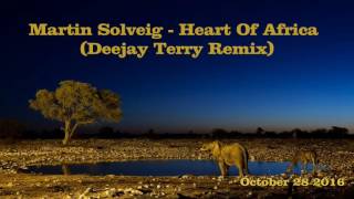 Martin Solveig - Heart Of Africa (Deejay Terry Remix)