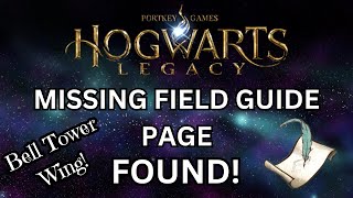 FOUND!!! Update on the 1 missing Bell Tower Field Guide Page! Hogwarts Legacy