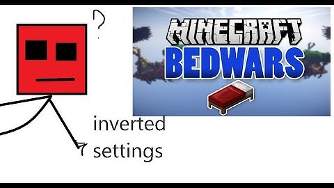 Minecraft inverted controls(Bed wars)