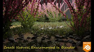 How To Create Natural Environments In Blender