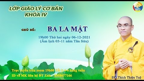 02:Giáo Lý Cơ Bản  Khóa 4-BA LA MẬT  ( Thích Thiện Tuệ )