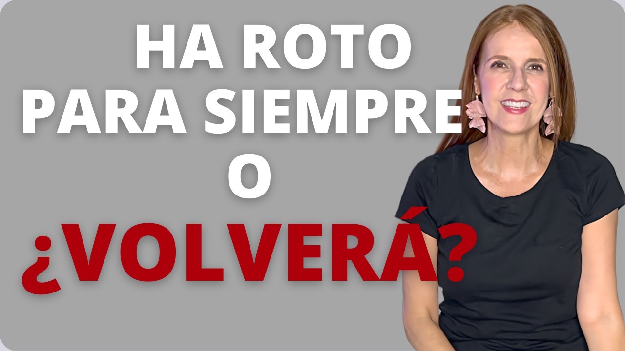 Si rompió, PUEDE VOLVER CONTIGO. ¿Ruptura Temporal?