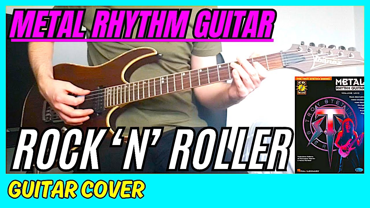 Troy Stetina Rock 'N' Roller (Guitar Cover) Metal Rhythm Guitar Vol