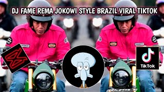 DJ FAME REMA JOKOWI STYLE BRAZIL VIRAL TIKTOK