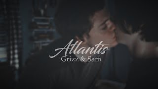 Grizz & Sam || Atlantis