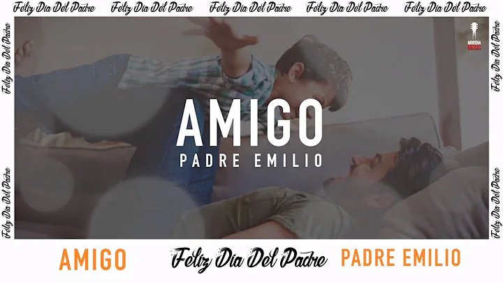 AMIGO - PADRE EMILIO [ Video Letra ] Morena Visin