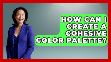 How Can I Create a Cohesive Color Palette? - Style Your Decor