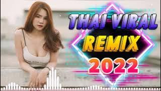 DJ Thai Viral 2022 ✌️ Pinakabagong Mga Kanta ng ThaiLand Remix 2021 ✌️ DJ Viral TikTok 2022