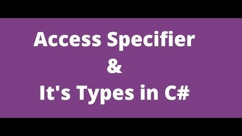 Part-2 Access Specifiers in C#.Net | C#.Net Tutorial | Zaheer Ahmad