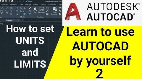 Autocad | Part 2 | how to set units and limits in autocad | dimstyle | learn to use autocad 2022