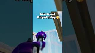 How To Get 0 Input Delay 🤫 #shorts