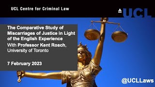The Comparative Study of Miscarriages of Justice in Light of the English Experience