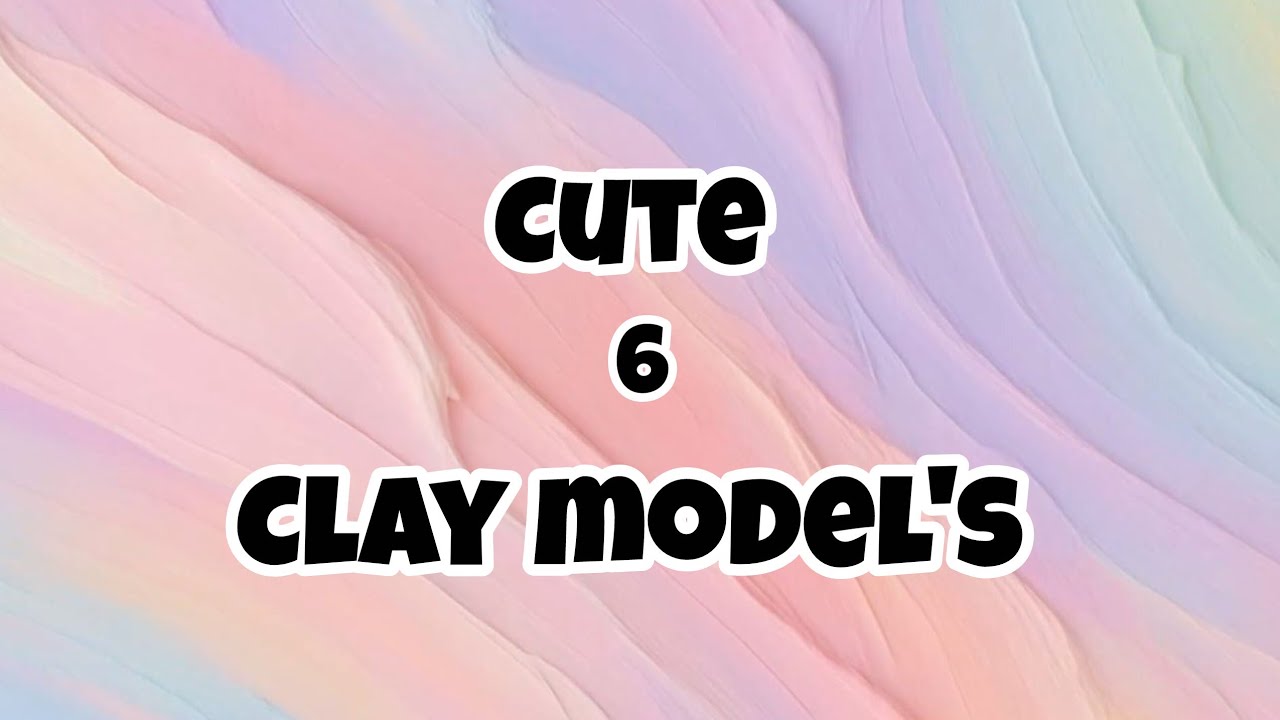 How to make 6 step by step clay craft creative ideas