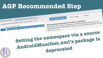 AGP Recommended Step: Move the package from Android manifest to build files