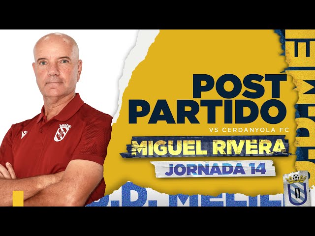POSTPARTIDO |  Miguel Rivera vs Cerdanyola FC (Jornada 14)
