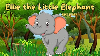 Full Ellie the Elephant !! Kids story !! Update