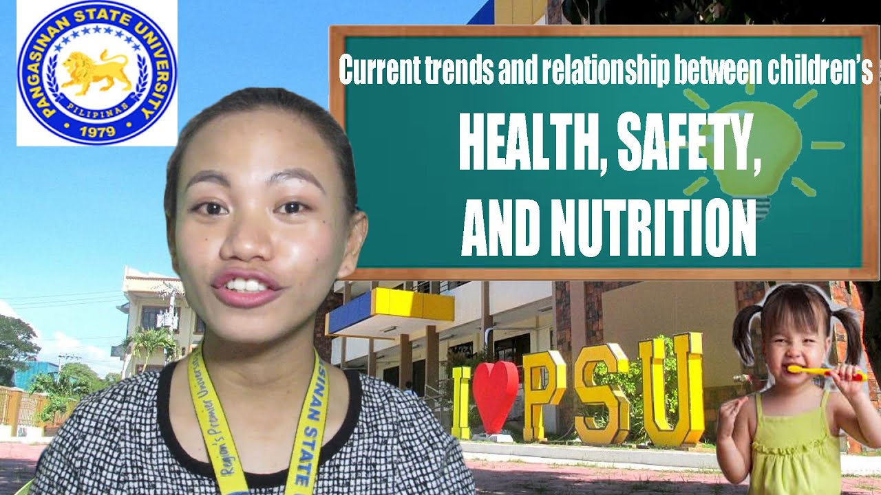 Current trends and relationship between children’s HEALTH, SAFETY,AND NUTRITION