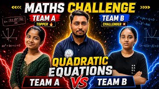 Maths Challenge ⚡ Quadratic Equations | Team A vs Team B 🥵 कौन जीतेगा?