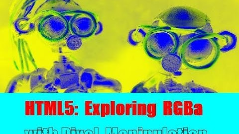 HTML5: Exploring RGBa Color with Image Manipulation (2)
