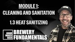 How to Heat Sanitize Brewery Equipment | Brewery Fundamentals 1.3